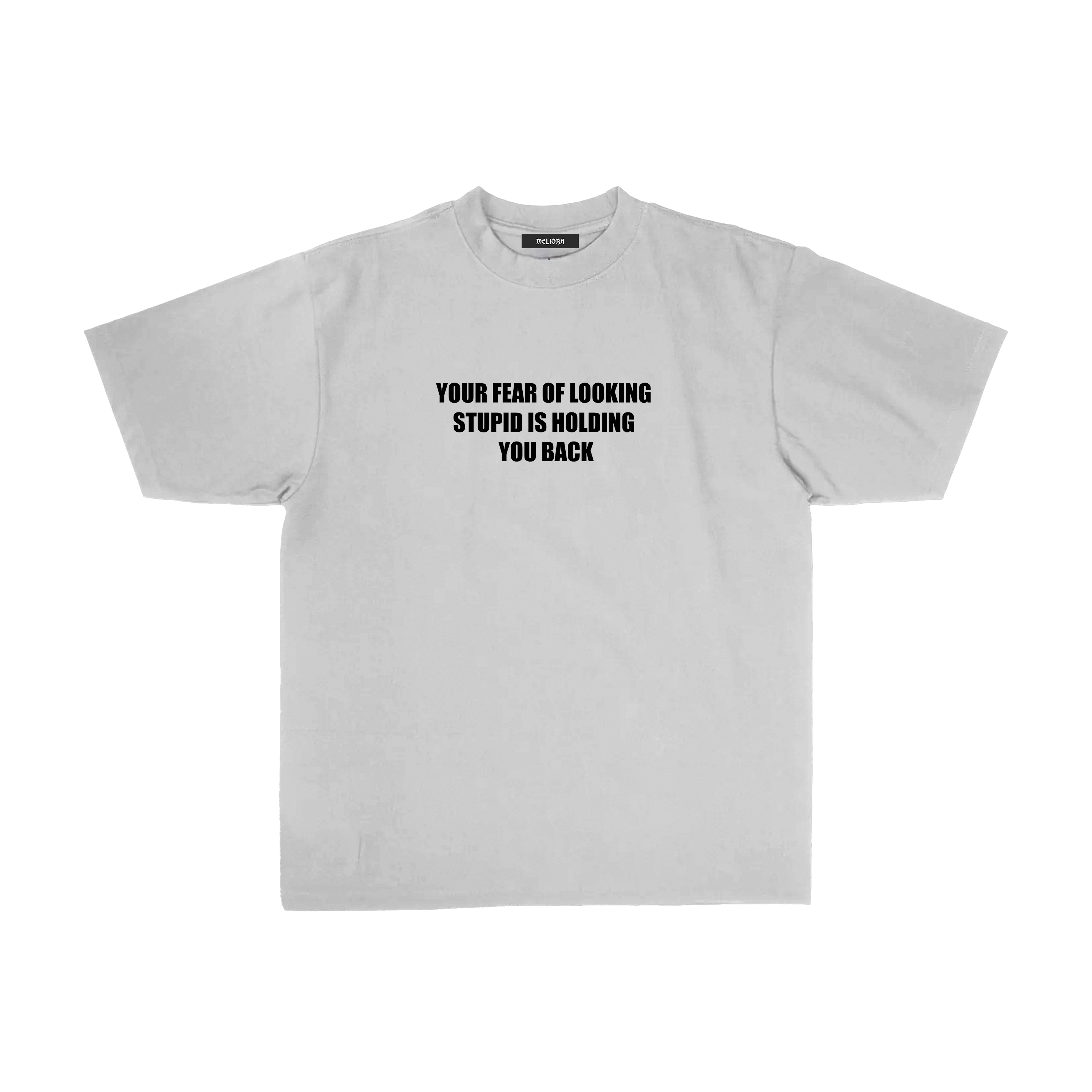 Fear of Looking Stupid Tee